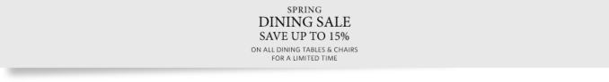 Save up to 15% on all Dining Tables & Chairs