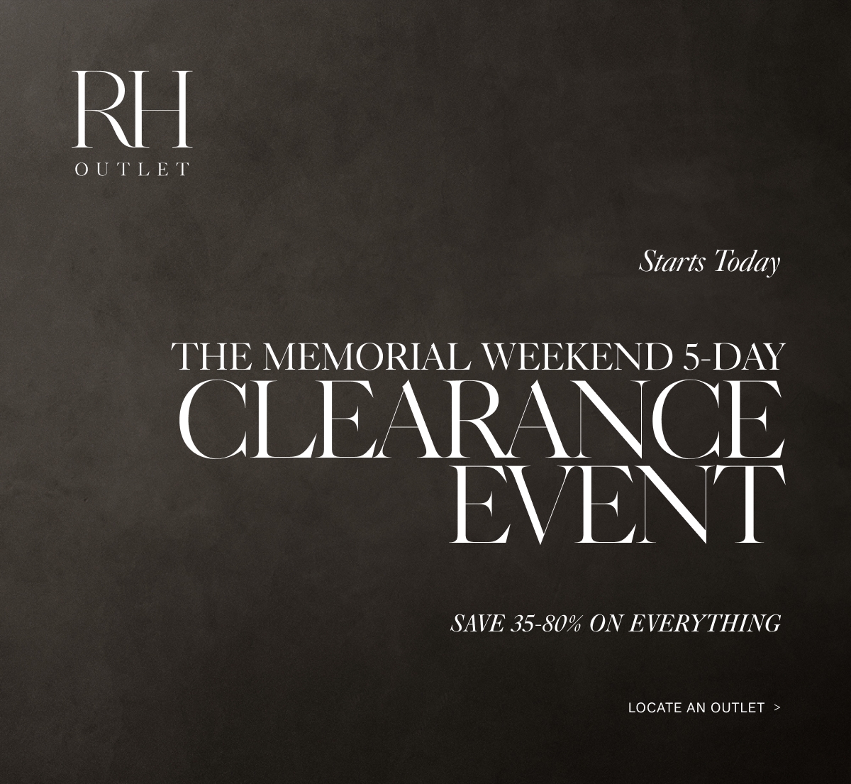 Starts Today. The Memorial Weekend 5Day Clearance Event. Restoration