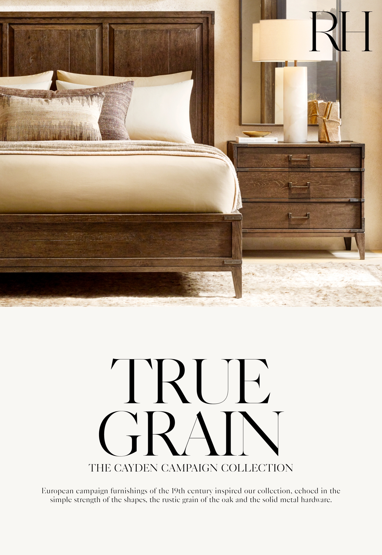 True Grain. The Cayden Campaign Collection. RH