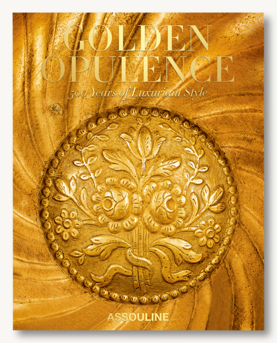 Golden Opulence: 500 Years Of Luxuriant Style