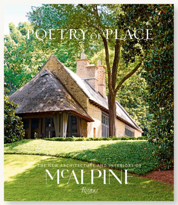 Poetry of Place: The New Architecture and Interiors of McAlpine
