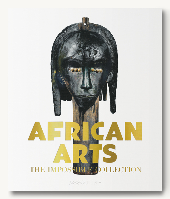 AFRICAN ART: THE IMPOSSIBLE COLLECTION